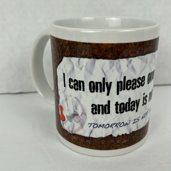 Ceramic Coffee or Tea Mug White "I Can Only Please One Person Per Day" - Picture 1 of 7